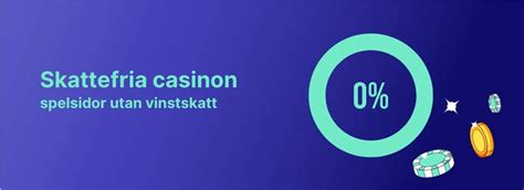 Vinster på online casino och skatt .